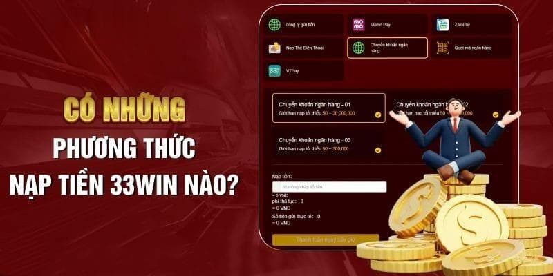 Các phương thức nạp tiền 33win phổ biến nhất