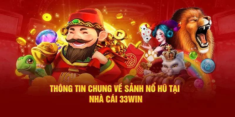 Kinh nghiệm thực chiến từ cao thủ nổ hũ 33win