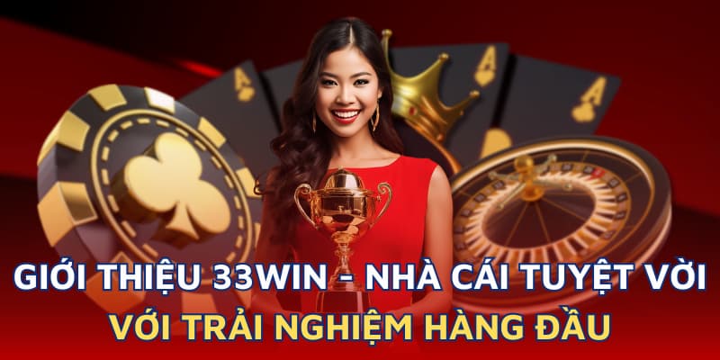 Tại Sao Nên Chọn Nhà Cái 33win